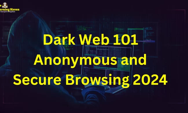 Dark Web 101 Anonymous and Secure Browsing 2024