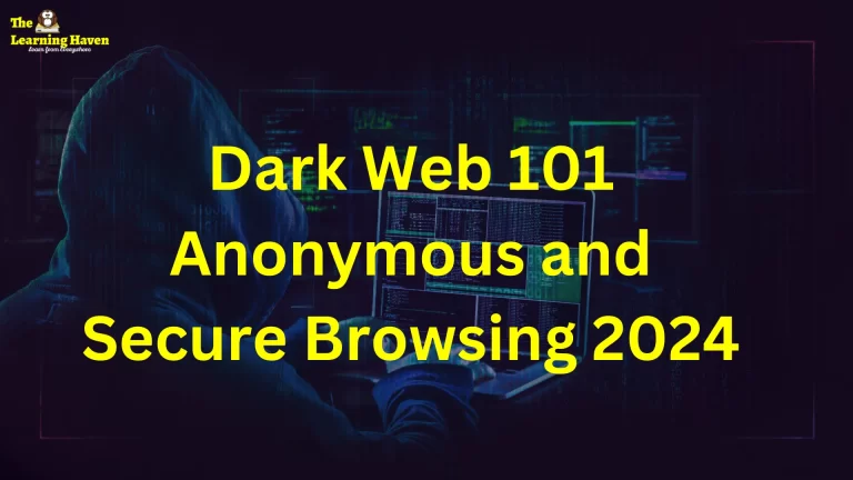 Dark Web 101 Anonymous and Secure Browsing 2024