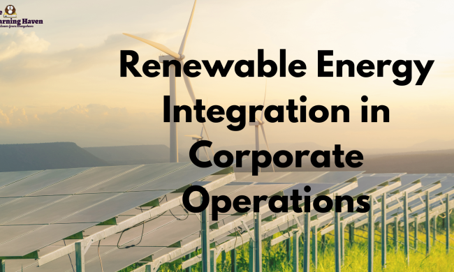 Renewable Energy Integration in Corporate Operations