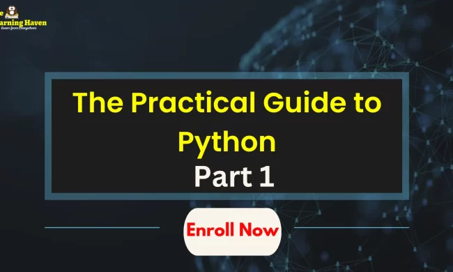 The Practical Guide to Python Part 1