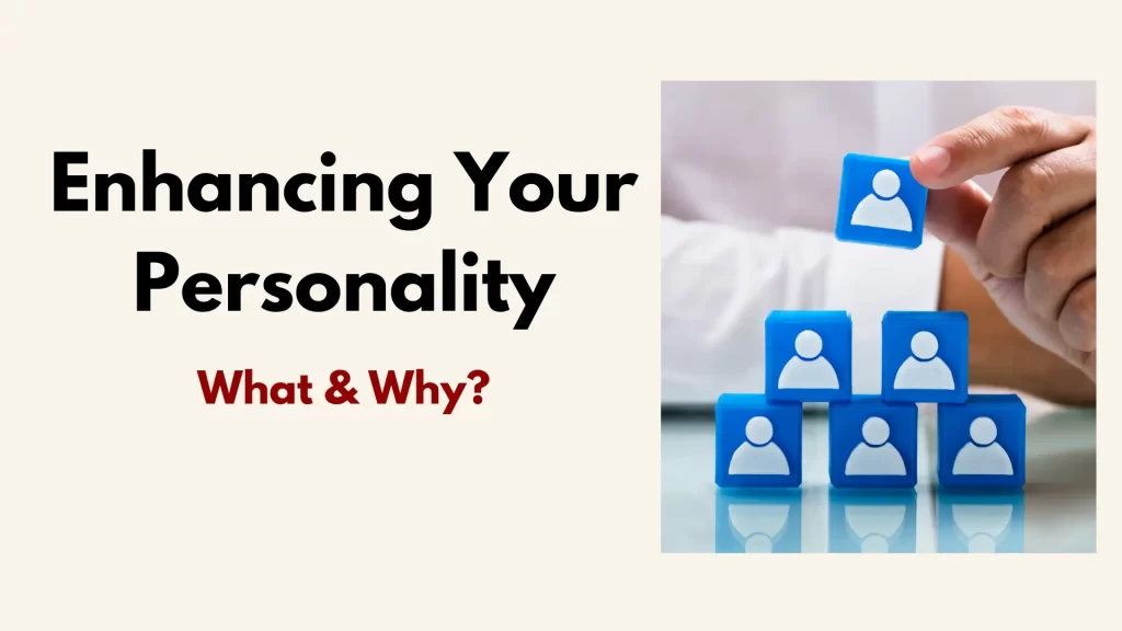 Enhancing Your Personality