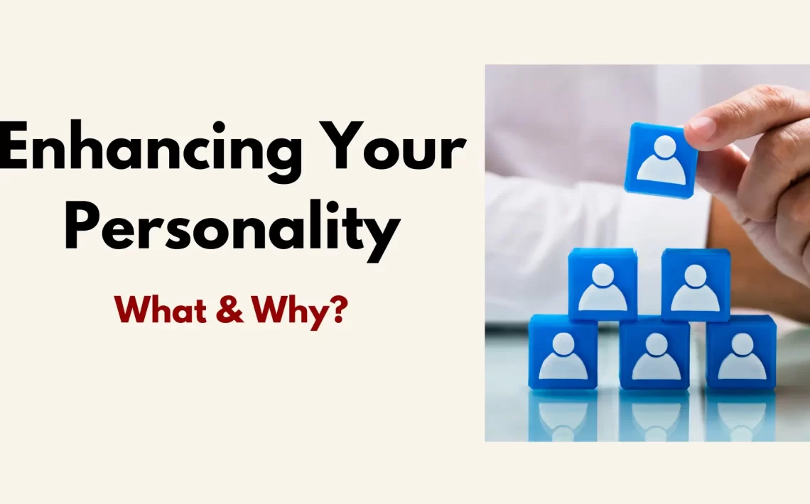 Enhancing Your Personality